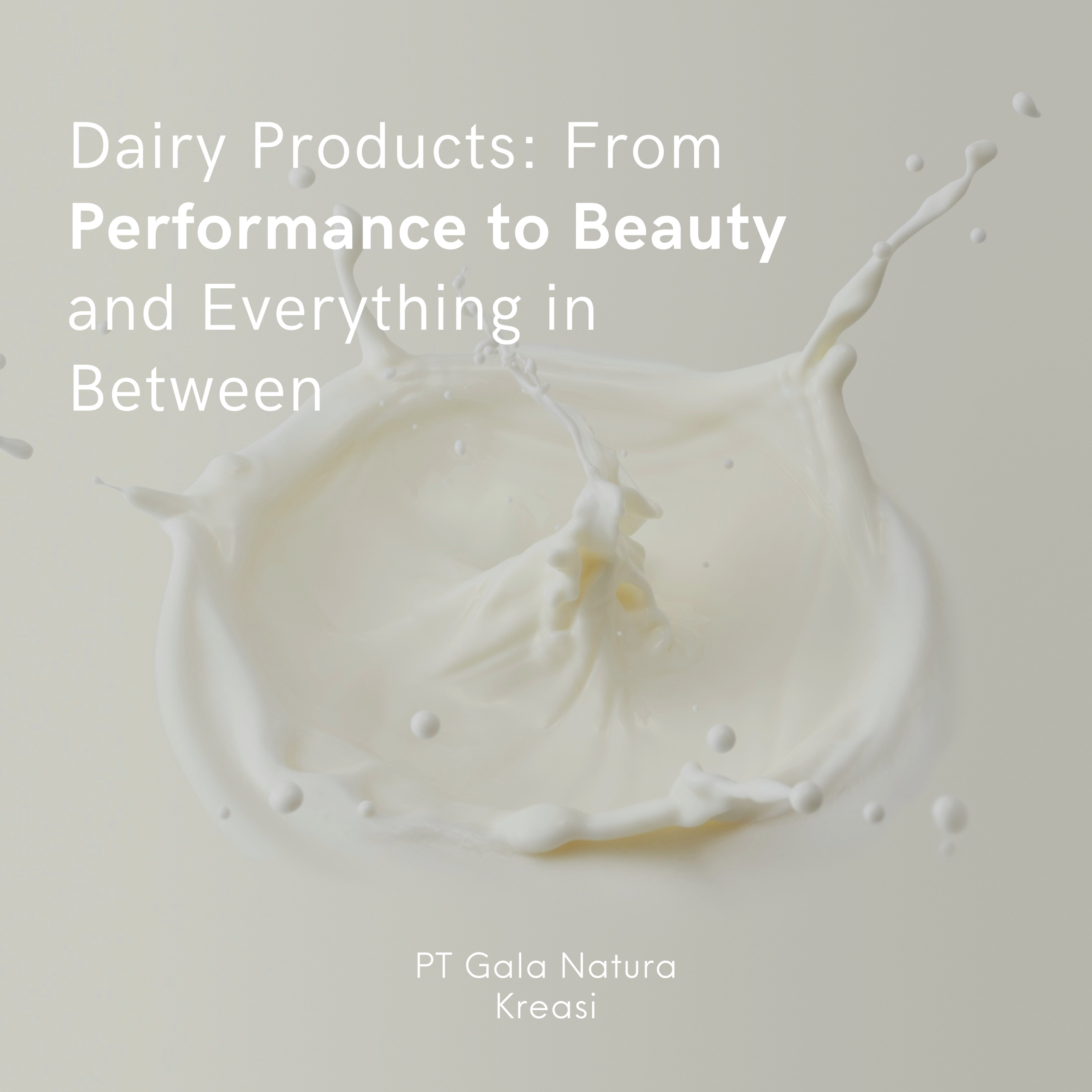 Dairy Products: From Performance to Beauty and Everything in Between