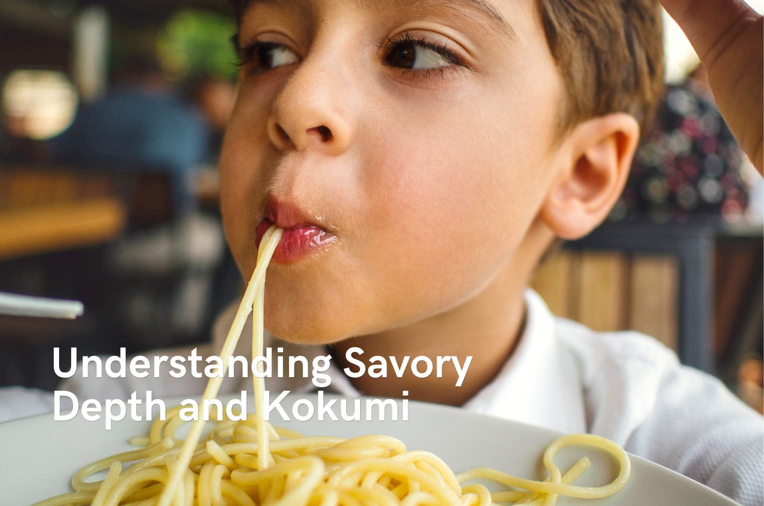 Understanding Savory Depth and Kokumi